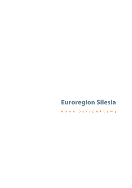 Euroregion Silesia – Nowe Perspektywy