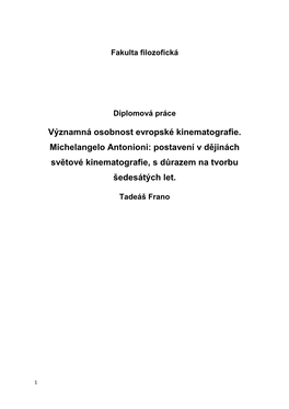 Významná Osobnost Evropské Kinematografie. Michelangelo Antonioni: Postavení V Dějinách Světové Kinematografie, S Důrazem Na Tvorbu Šedesátých Let