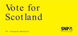 SNP Will Give Us a Strong Voice in Europe, Protect Our National Interest, and Make Sure Scotland Gets the Best Deal