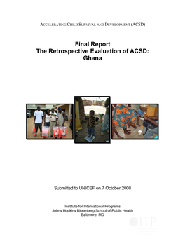 Final Report the Retrospective Evaluation of ACSD: Ghana