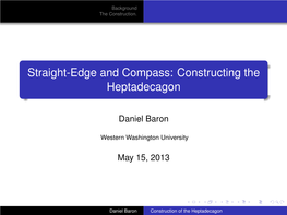 Straight-Edge and Compass: Constructing the Heptadecagon