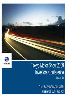 Tokyo Motor Show 2009 Investors Conference October 19, 2009