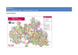 PŘÍLOHA Č. 1 Rozsah Veřejných Služeb – Vymezení Oblasti a Linek