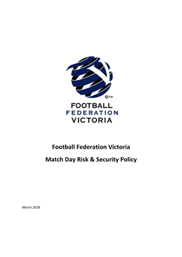 Football Federation Victoria Match Day Risk & Security Policy