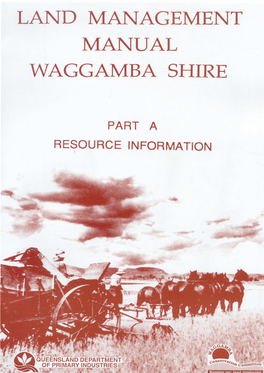Resource Book, Part a of Land Management Manual Waggamba Shire