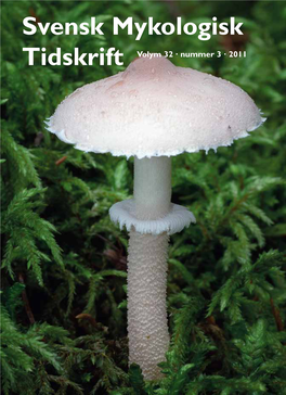 Svensk Mykologisk Tidskrift Volym 32 · Nummer 3 · 2011 Styrelse Revisorer