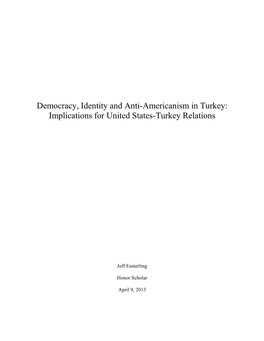 Democracy, Identity and Anti-Americanism in Turkey: Implications for United States-Turkey Relations