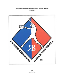 History of the Rancho Bernardo Girls' Softball League; 1971-2013