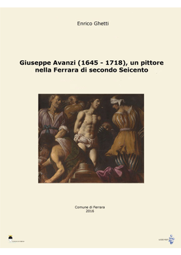 Giuseppe Avanzi (1645 - 1718), Un Pittore Nella Ferrara Di Secondo Seicento