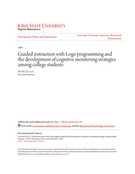 Guided Instruction with Logo Programming and the Development of Cognitive Monitoring Strategies Among College Students Mi Ok Cho Lee Iowa State University