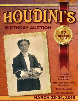 BIRTHDAY AUCTION 57 Houdini Lots!