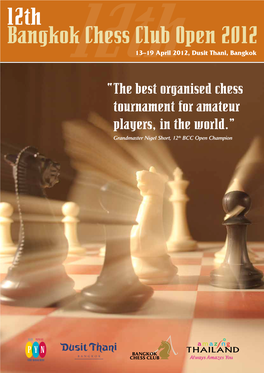 The Best Organised Chess Tournament for Amateur Players, in the World.” Grandmaster Nigel Short, 12Th BCC Open Champion