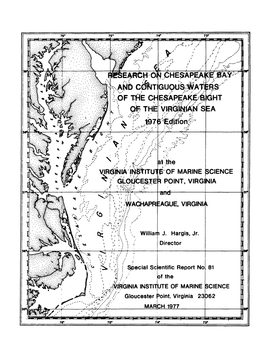 1976 EDITION RESEARCH on CHESAPEAKE BAY and CONTIGUOUS WATERS of the CHESAPEAKE Bight' of the VIRGINIAN SEA