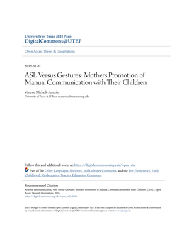 ASL Versus Gestures: Mothers Promotion of Manual Communication with Their Hic Ldren Vanessa Michelle Arreola University of Texas at El Paso, Vaarreola@Miners.Utep.Edu