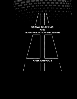 SOCIAL DILEMMAS and TRANSPORTATION DECISIONS Rijksuniversiteit Limburg