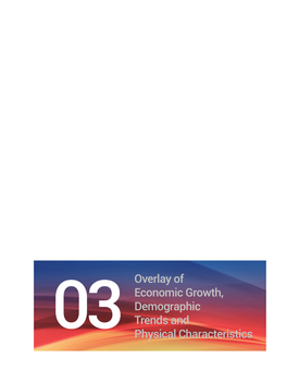 Overlay of Economic Growth, Demographic Trends and Physical Characteristics