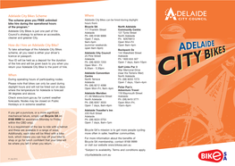 Adelaide City Bikes Scheme How Do I Hire an Adelaide City Bike? When