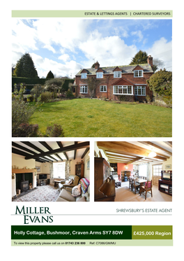 Holly Cottage, Bushmoor, Craven Arms SY7 8DW £425,000 Region