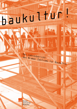 Der Jahresbericht 2013 Des Bremer Zentrums Für Baukultur