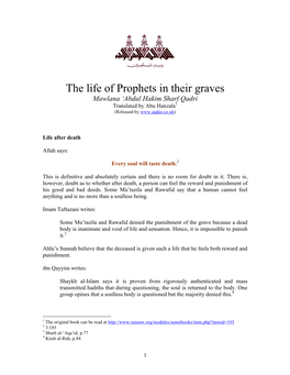 The Life of Prophets in Their Graves Mawlana ‘Abdul Hakim Sharf Qadri Translated by Abu Hanzala1 (Released By