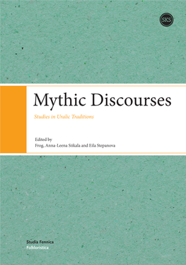 Mythic Discourses Studies in Uralic Traditions
