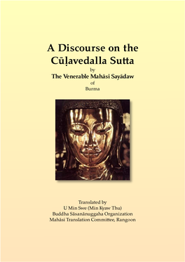 A Discourse on the Culavedalla Sutta