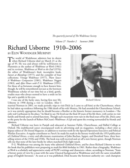 Richard Usborne 1910–2006 by ELIN WOODGER MURPHY He World of Wodehouse Admirers Lost Its Doyen Twhen Richard Usborne Died on March 21 at the Age of 95