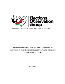 Observation Report for the Parliamentary By- Elections in Embakasi South, Ugenya, Wajir West and Lelan Caw by Election