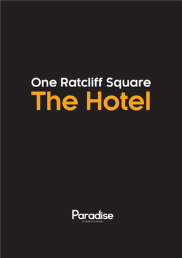 One Ratcliff Square the Hotel ONE RATCLIFF SQUARE HOTEL