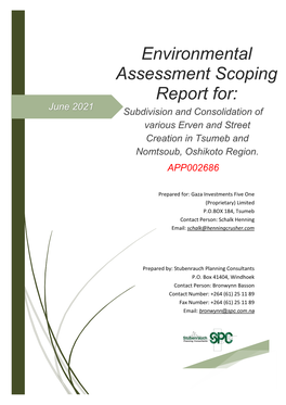 Environmental Assessment Scoping Report For: June 2021 Subdivision and Consolidation of Various Erven and Street Creation in Tsumeb and Nomtsoub, Oshikoto Region