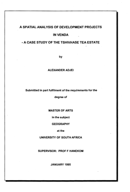 A SPATIAL ANALYSIS of DEVELOPMENT PROJECTS in VENDA -A CASE STUDY of the Tshivl:Iase TEA ESTATE