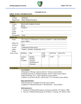 COURSE PLAN FIRST: BASIC INFORMATION College College : Medicine Department : Basic Medical Sciences Course Course Blood and Lymphatic System Title (BLS)