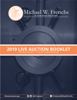 2019 Live Auction Booklet Saturday, August 17 • 11:00 Am • Illinois State Fair