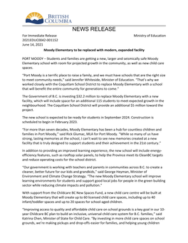 NEWS RELEASE for Immediate Release Ministry of Education 2021EDUC0042-001152 June 14, 2021 Moody Elementary to Be Replaced with Modern, Expanded Facility