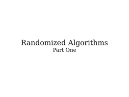 Randomized Algorithms Part One