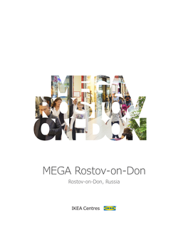 MEGA Rostov-On-Don Rostov-On-Don, Russia a Way of Life for All MILLION16 VISITORS ANNUALLY a Reputation That Runs Through the Entire Region