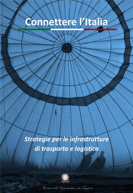 Connettere L'italia. Strategie Per Le Infrastrutture Di Trasporto E