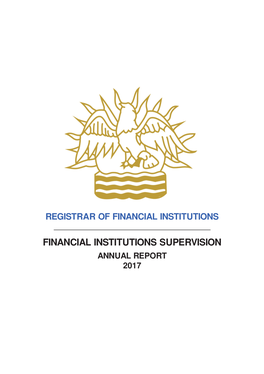 Financial Institutions Supervision Annual Report 2017 Table of Contents