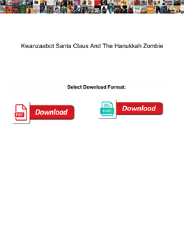 Kwanzaabot Santa Claus and the Hanukkah Zombie