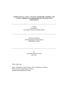 TEEDYUSCUNG, a MAN, a STATUE: FOLKLORE, STORIES, and NATIVE AMERICAN COMMEMORATIVE STATUES and MONUMENTS a Thesis Submitted to T