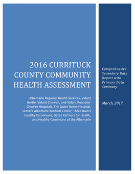 2016 CURRITUCK COUNTY COMMUNITY HEALTH ASSESSMENT Secondary Data Summary and Brief Primary Data Results Summary