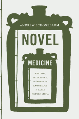 Novel Medicine Healing, Literature, and Popular Knowledge in Early Modern China