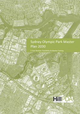 Sydney Olympic Park Master Plan 2030 5 Year Review: Feasibility & Market Testing