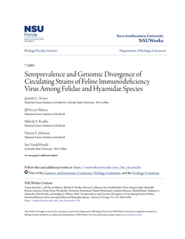 Seroprevalence and Genomic Divergence of Circulating Strains of Feline Immunodeficiency Virus Among Felidae and Hyaenidae Species Jennifer L