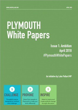 PLYMOUTH White Papers Issue 1: Ambition April 2018 #Plymouthwhitepapers