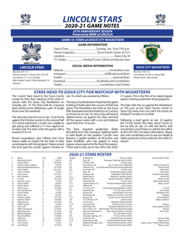 LINCOLN STARS 2020-21 GAME NOTES 25TH ANNIVERSARY SEASON Powered by BMW of LINCOLN GAME 16- STARS at SIOUX CITY MUSKETEERS GAME INFORMATION Date & Time