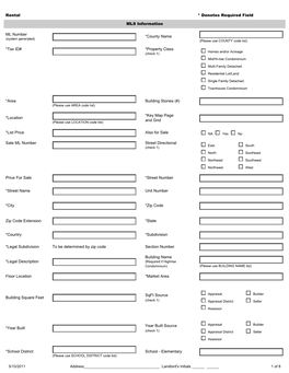 Rental * Denotes Required Field MLS Information ML Number *County