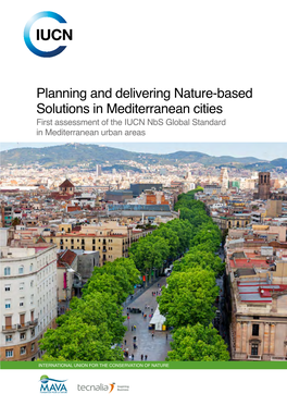 Planning and Delivering Nature-Based Solutions in Mediterranean Cities First Assessment of the IUCN Nbs Global Standard in Mediterranean Urban Areas