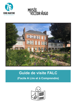 Guide De Visite FALC (Facile a Lire Et À Comprendre) Histoire De La Maison Vacquerie Et Du Musée Victor Hugo