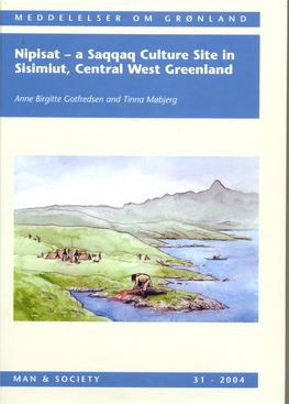 A Saqqaq Culture Site in Sisimiut, Central West Greenland, 2004 Eisbn 978-87-635-2626-5, Monographs on Greenland | Meddelelser Om Grønland, Vol